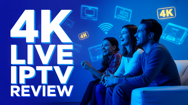 4K Live IPTV Review (2026 Honest Verdict)