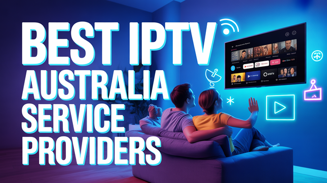 Best IPTV Australia Service Providers (2026)