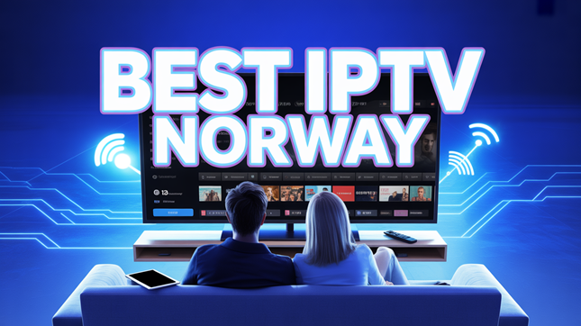 Best IPTV Norway (2026)