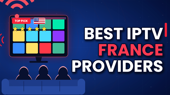 Best IPTV France Subscription Providers (2026)