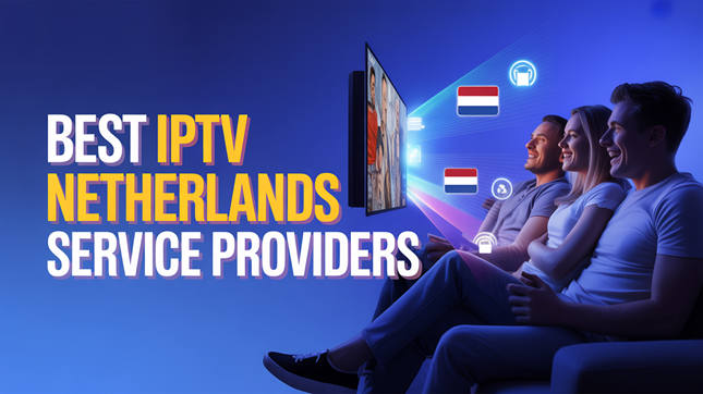 Best IPTV Netherlands Service Providers (2026)