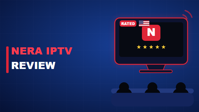 Nera IPTV Review (2026)