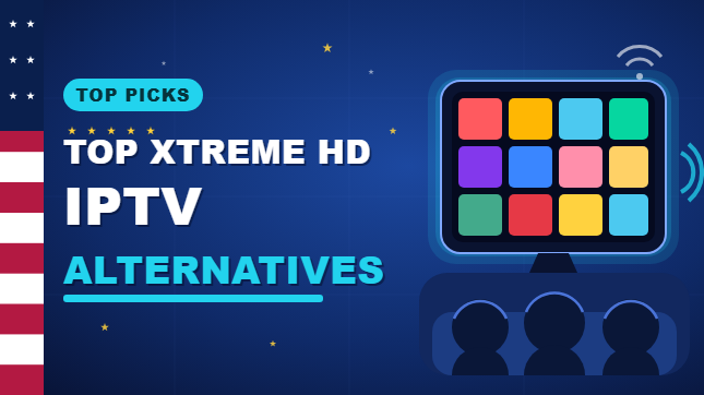 Top Xtreme HD IPTV Alternatives (2026)