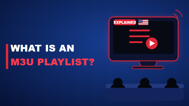 What Is an M3U Playlist?