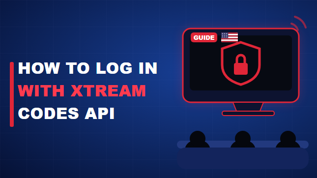 How to Log In With Xtream Codes API (2026)