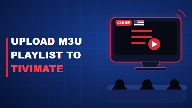 How to Upload an M3U Playlist to TiviMate (2026)