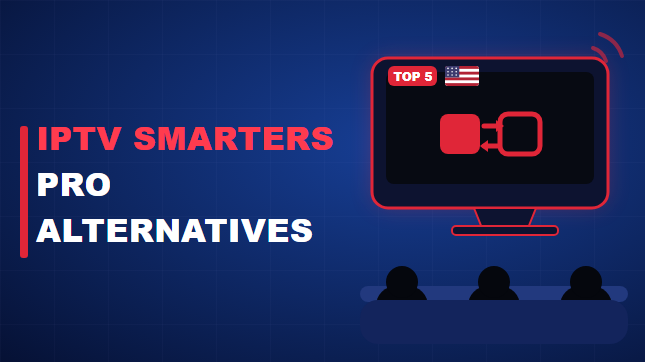 IPTV Smarters Pro Alternatives (2026)